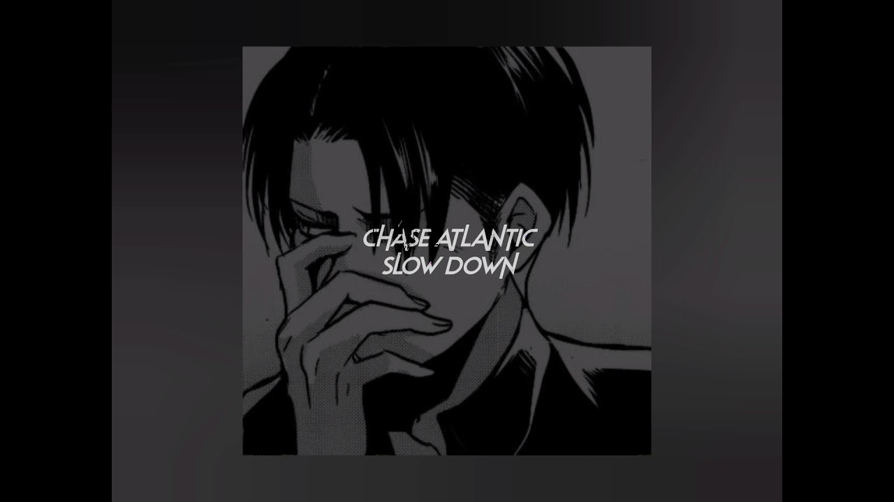 ✪ slow down-chase atlantic #edit #spedupsounds #audiosforedits #audios, slow down chase atlantic