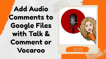 Add Audio Comments to Docs/Slides/Drawings with Talk & Comment or Vocaroo