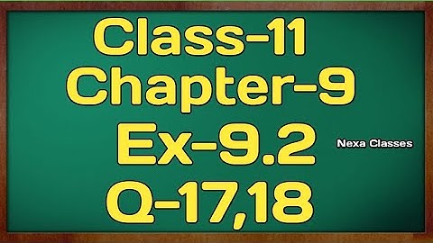 Class-11 Ex-9.2,Q-17,18 ( Sequence and Series ) NCERT Math