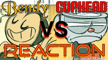 Bendy VS Cuphead | Reaction