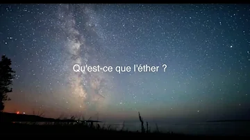 Qu'est-ce que l'éther en physique ?