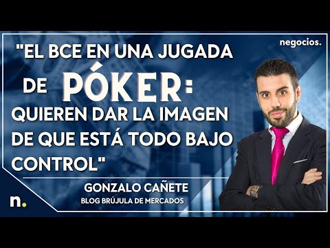 "El BCE en una jugada de póker: quieren dar la imagen de que está todo bajo control". Gonzalo Cañete