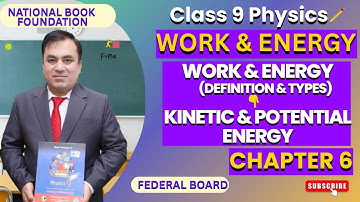 Work and Energy, Kinetic Energy, Potential Energy Physics 9, CH 6. Work and Energy. NBF. LEC 1