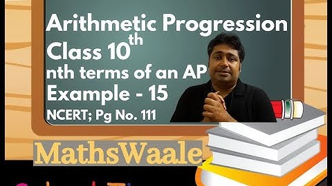 Class 10th | Example - 15 | NCERT; Page No. 111 | Chapter 5 | Arithmetic Progression | #mathswaale