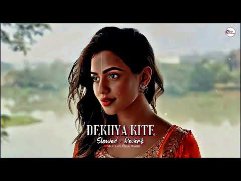Dekhya Kite Slowed & Reverb lofi mix | Davy,Gur-sidhu,Samir kaur | New trending Song | New punjabi 🎶