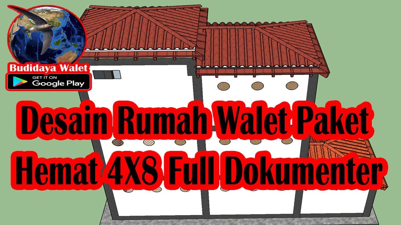 Desain Rumah Walet Paket Hemat 4x8 Full Dokumenter Youtube
