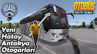 YENİ ANTAKYA  HATAY OTOGARLARI // YENİ LİSANSLI MERCEDES TOURISMO | OTOBÜS SIMULATOR ULTIMATE !!