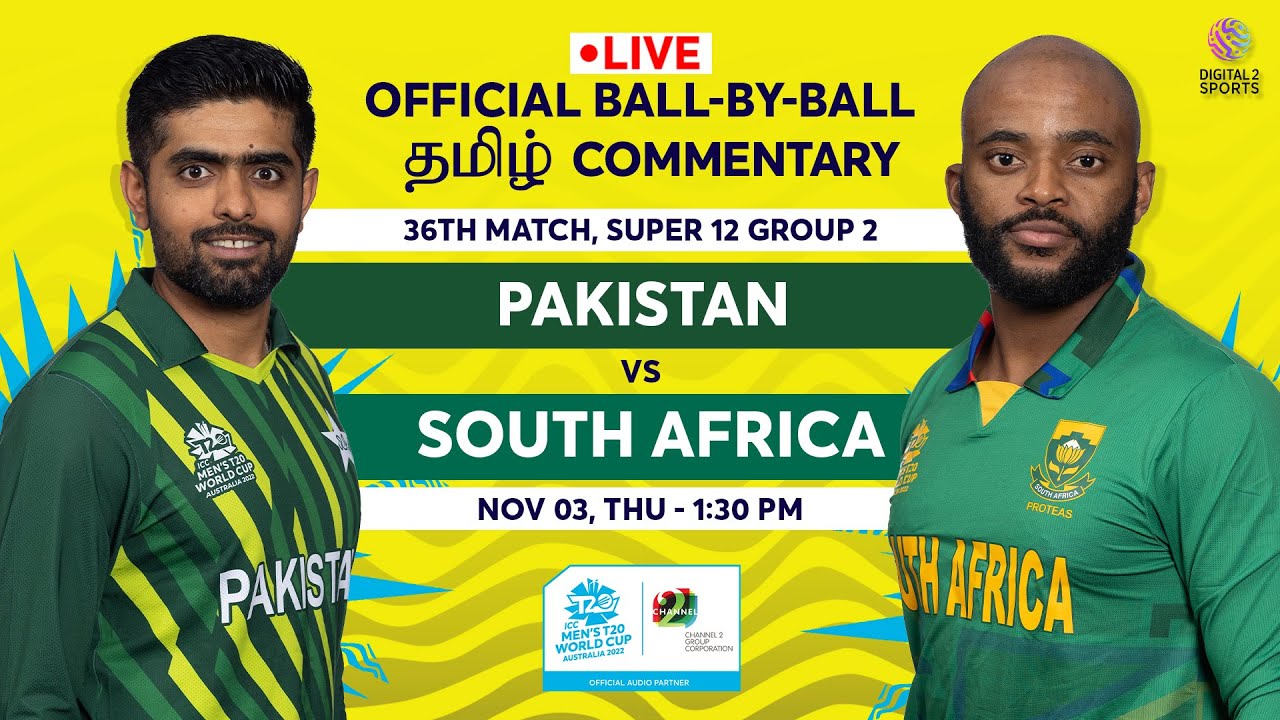 LIVE Match 36 Pakistan v South Africa OFFICIAL Ball-by-Ball Tamil Commentary T20 World Cup 2022