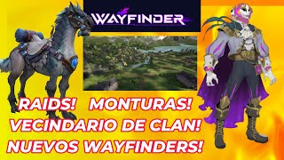 Wayfinder | Road Map! Raids! Monturas! Housing de Clan! Nuevos Wayfinders Heroicos! Nuevas Zona! y +