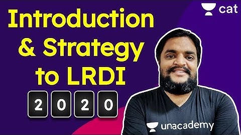 CAT: Introduction and strategy for LRDI | CAT 2020 | Unacademy CAT | Ashish Sir