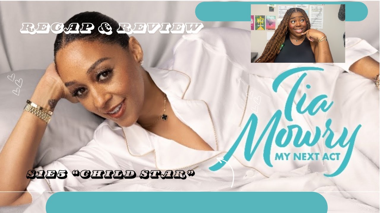 Tia Ress Mommy I want to act! | S1E5 Tia Mowry: My Next Act “Child Star” | RECAP ...