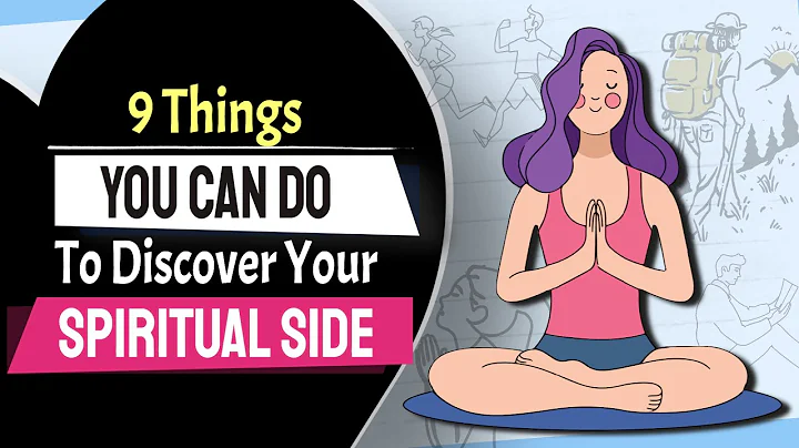9 Things You Can Do To Discover Your Spiritual Side