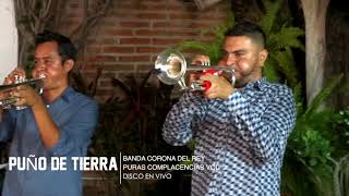 Video thumbnail of "Puño De Tierra (En Vivo) - Banda Corona Del Rey"