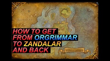 How to get From Orgrimmar to Zandalar - Battle for Azeroth - World of Warcraft