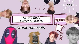 Stray Kids Funny/Iconic Moments pt.1