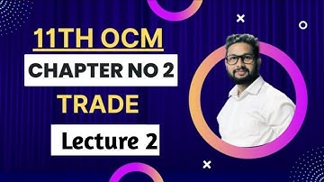 11th OCM (Commerce) | Chapter No 2 | Trade | Lecture 2 | JR Tutorials