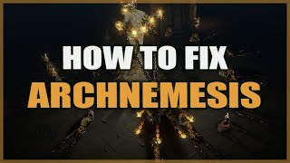 PATH of EXILE: How Can Archnemesis Be Fixed?