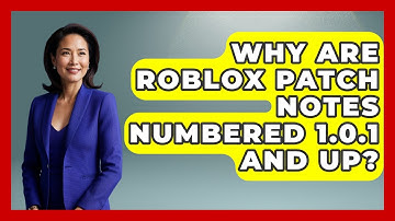 Why Are Roblox Patch Notes Numbered 1.0.1 And Up? - Open World Tycoons