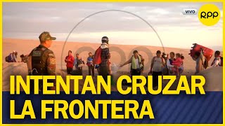 Tacna: Migrantes intentan cruzar la frontera hacia Perú