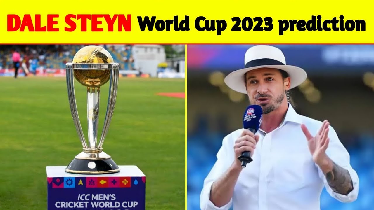 Cricket World Cup 2023 Dale Steyn Predicting the Champions | CWC 2023 ...