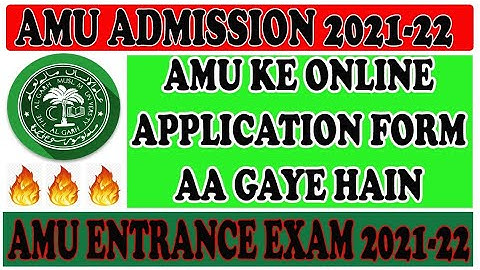 AMU LATEST UPDATE || AMU ENTRANCE || ONLINE APPLICATION FORM 2021-22