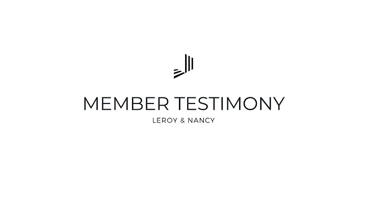 MEMBER TESTIMONY: LeRoy & Nancy
