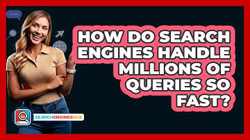 How Do Search Engines Handle Millions Of Queries So Fast? - SearchEnginesHub.com