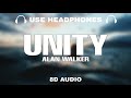 Alan x Walkers - Unity (8D Audio)