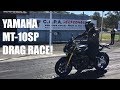 YAMAHA MT-10SP DRAG RACE