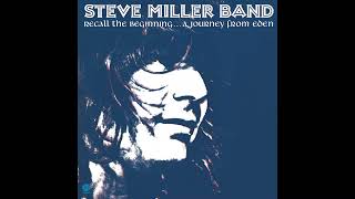 Steve Miller Band -- Journey from Eden