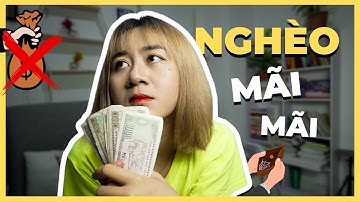 10 Sai Lầm Về Tiền Khiến Bạn Nghèo Đi | Nga Tích Cực