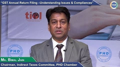 GST Annual Return Filing – Understanding Issues & Compliances