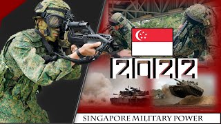 Singapore Military Power 2022 [ Army-Airforce-Navy ]