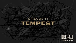 The Tempest - Episode 11 - The Rise and Fall of Mars Hill