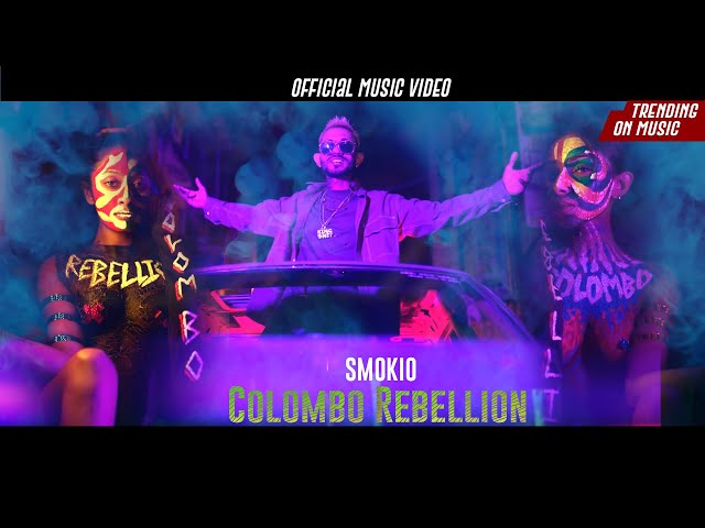 Smokio - Colombo Rebellion | කොළඹ කැරැල්ල [Official Music Video] class=