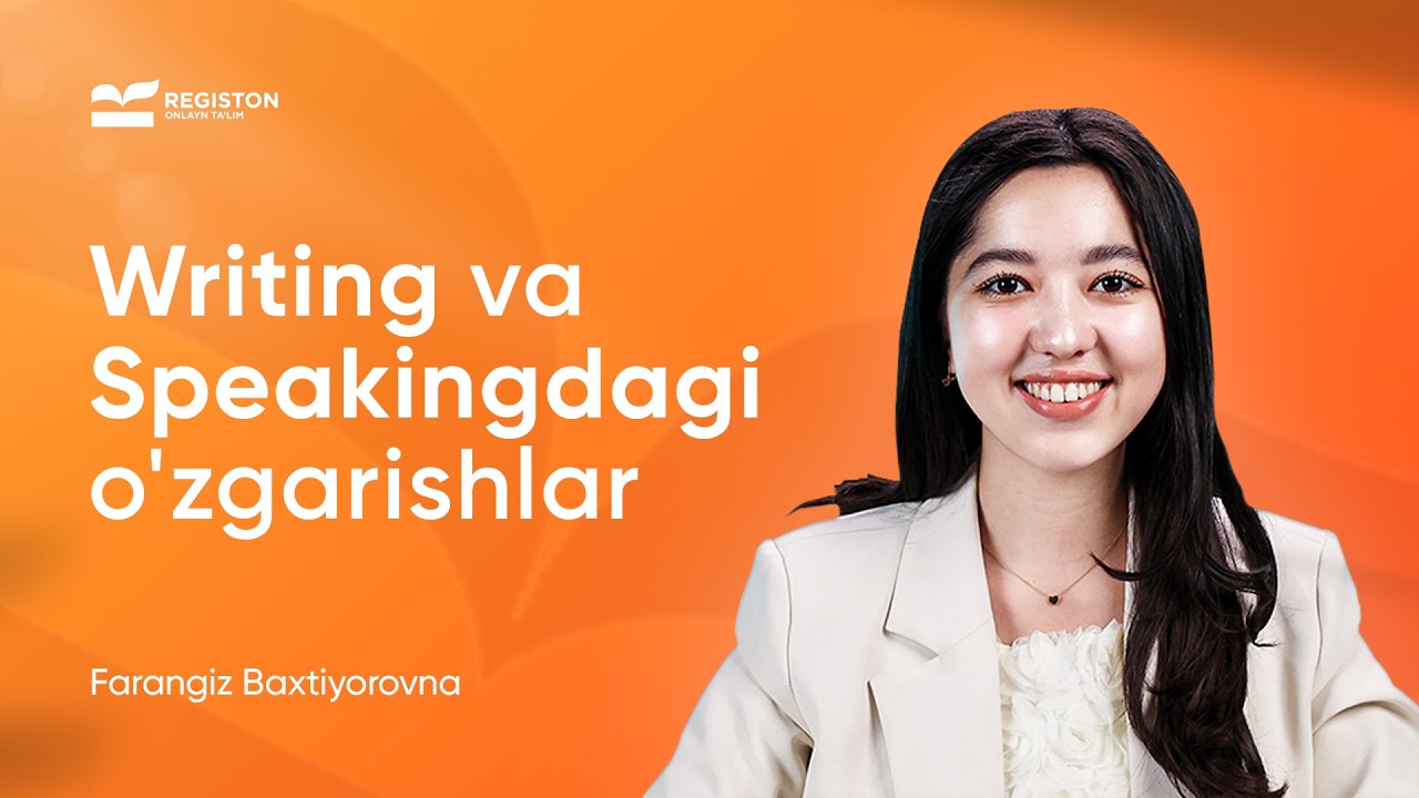 CEFR ga kiritilgan Writing va Speaking dagi o'zgarishlar | Tushgan savollar misolida