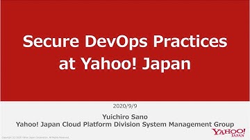Secure DevOps practices at Yahoo! Japan