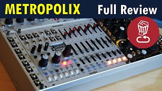 Intellijel METROPOLIX Review and full tutorial // The follow up to Metropolis