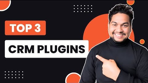 Top 3 CRM-plug-ins