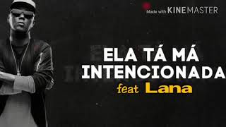 Pacificadores feat Lana - Ela tá má intencionada (Download mp3)