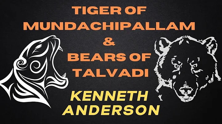 Man-Eater of Mundachipallam & Bears of Talvadi | K...
