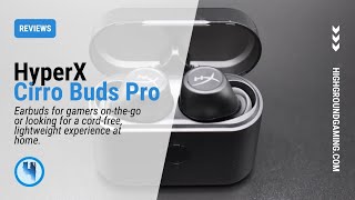 HyperX Cirro Buds Pro - Wireless Earbuds w/ Noise Cancelling, Ambient, and Game Modes (2023 Review)