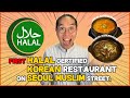 First HALAL certified KOREAN restaurant on SEOUL MUSLIM street.