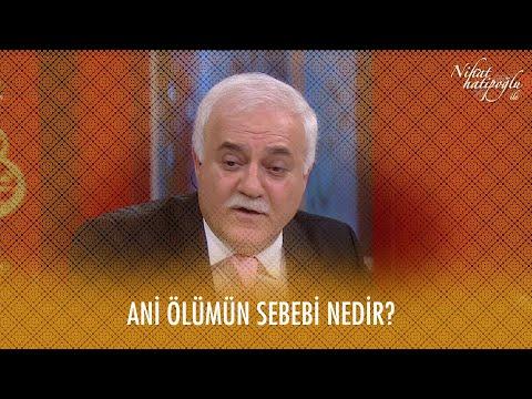 Ani ölümün sebebi nedir? - Nihat Hatipoğlu ile Dosta Doğru 24. Bölüm