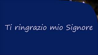 Video thumbnail of "Ti ringrazio mio Signore (video canto con testo)"