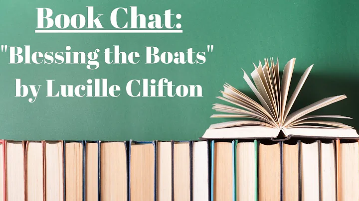 Lucille Clifton'ın 'Blessing the Boats' Adlı Kitabı: Şiirin Derinliği