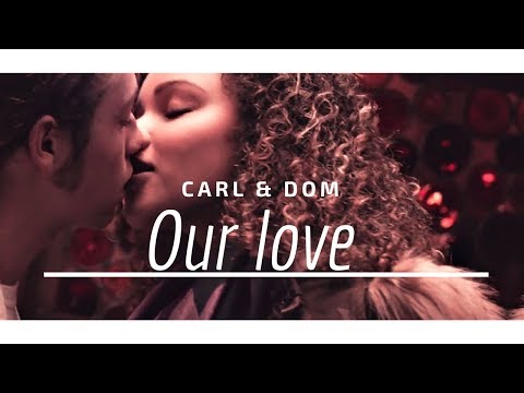 |Shameless|Carl and Dom |Our love|