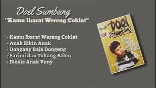Doel Sumbang Album Kamu Ibarat Wereng Coklat / Full Album