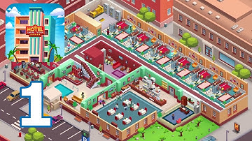 Hotel Empire Tycoon－Idle Game - GamePlay Android iOS Full HD Walkthrough - Part 1