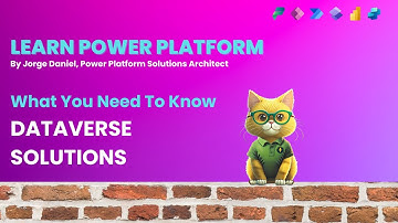 What You Need To Know About Dataverse Solutions - Power Platform Essentials
